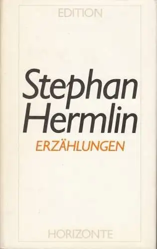 Buch: Erzählungen, Hermlin, Stephan. Edition Horizonte, 1990, Verlag Tribüne