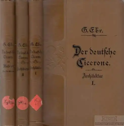 Buch: Der deutsche Cicerone, Ebe, G. 3 von 4 Bände, 1897, Verlag Otto Spamer
