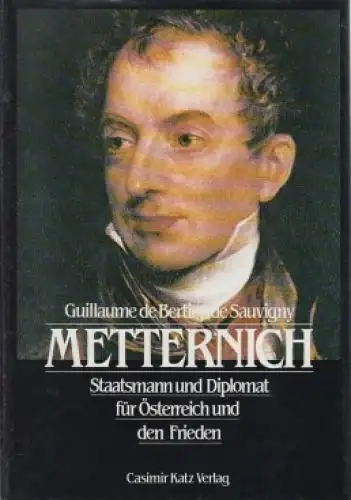 Buch: Metternich, de Bertier de Sauvigny, Guillaume. 1988, Casimir Katz Verlag