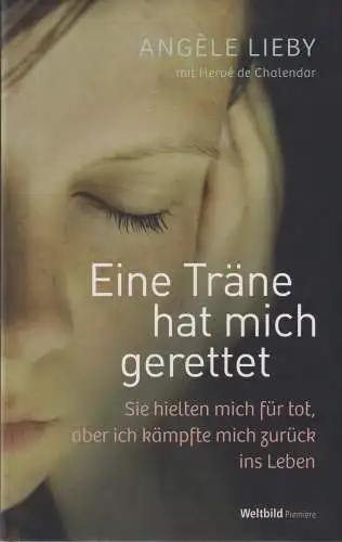 Buch: Eine Träne hat mich gerettet, Lieby, Angele, 2013, Weltbild