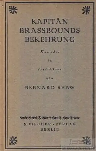 Buch: Kapitän Brassbounds Bekehrung, Shaw, Bernard. 1926, S. Fischer Verlag