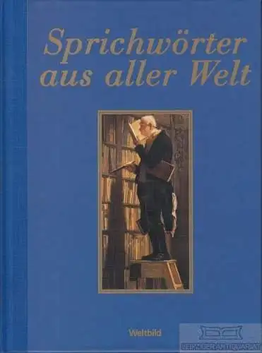 Buch: Sprichwörter aus aller Welt, Rosky, Thomas. 2007, Weltbild, gebraucht, gut