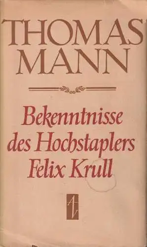 Buch: Bekenntnisse des Hochstaplers Felix Krull, Mann, Thomas. 1960, Aufbau