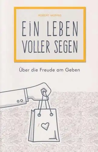 Buch: Ein Leben voller Segen, Morris, Robert, 2018, DaviD, gebraucht, sehr gut