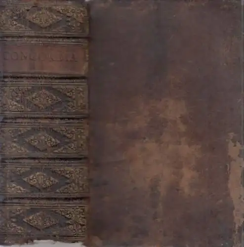 Buch: Concordia u.a., Rechenberg / Melanchthon / Adam / Philipp, 1740, Grossiana