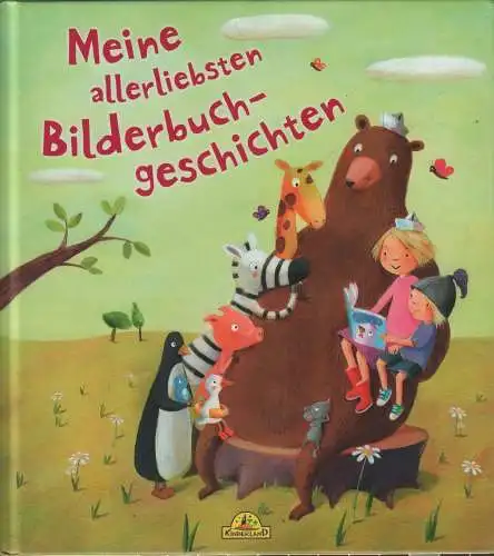Buch: Meine allerliebsten Bilderbuchgeschichten, Reider, Katja (u.a.), 2015