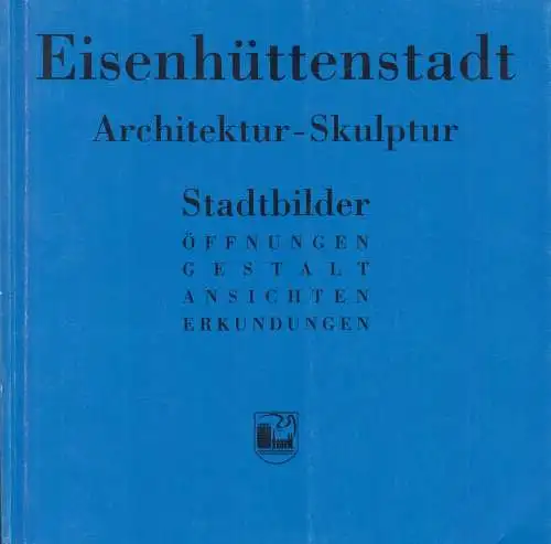 Buch: Eisenhüttenstadt. Architektur-Skulptur, Gericke, Frank, 1998, gebraucht