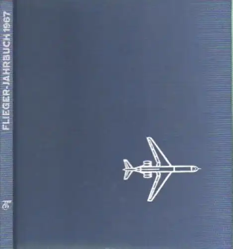 Buch: Flieger-Jahrbuch 1967, Schmidt, Heinz A. F., transpress, gebraucht, gut