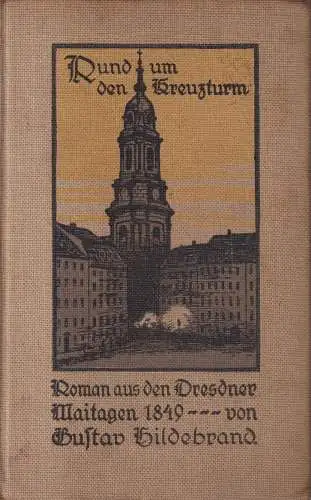 Buch: Rund um den Kreuzturm, Gustav Hildebrand, ca. 1913, Schulze & Co.
