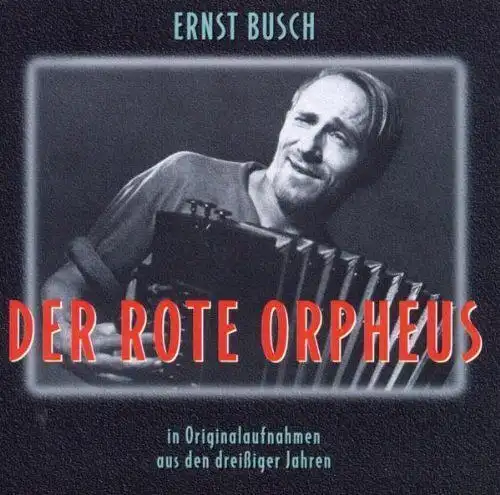 CD: Ernst Busch, Der Rote Orpheus, 1996, Barbarossa, gebraucht, gut