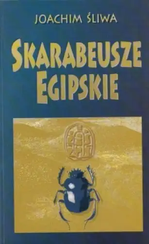 Buch: Skarabeusze Egipskie, Sliwa, Joachim. 1995, Uniwersytet Jagiellonski