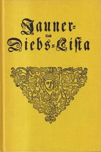 Buch: Jauner-und Diebes-Lista, Nachdruck d. Ausgabe von 1733, sehr guter Zustand