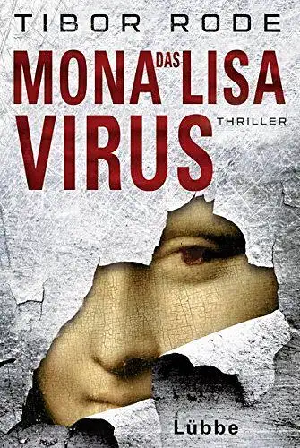 Buch: Das Mona-Lisa-Virus, Rode, Tibor, 2016, Lübbe, Thriller, gebraucht, gut