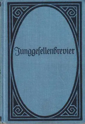 Buch: Junggesellenbrevier, Gesammelte Aphorismen, Franz Voneisen (Hrsg.), Reclam