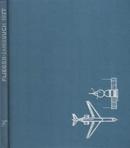 Buch: Flieger-Jahrbuch 1977, Schmidt, anonym, transpress Verlag, gebraucht, gut