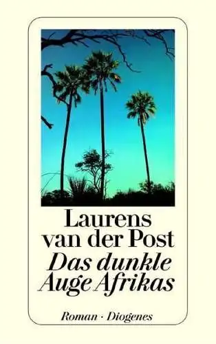Buch: Das dunkle Auge Afrikas, Post, Laurens van der, 1996, Diogenes