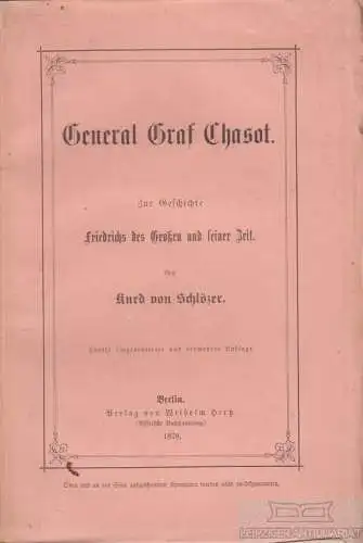 Buch: General Graf Chasot, Schlözer, Kurd von. 1878, Verlag Wilhelm Hertz