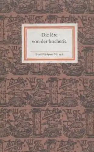 Insel-Bücherei 906, Die lere von der kocherie, Lemmer. 1981, Insel-Verlag