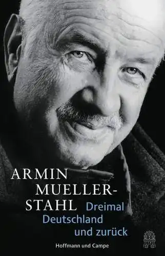 Buch: Dreimal Deutschland und zurück, Mueller-Stahl, Armin, 2014, sehr gut