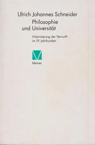 Buch: Philosophie und Universität, Schneider, Ulrich, 1999, Meiner, gebraucht