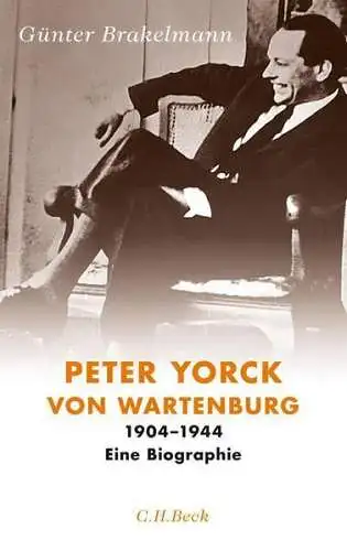 Buch: Peter Yorck von Wartenburg, Brakelmann, Günter, 2012, C. H. Beck