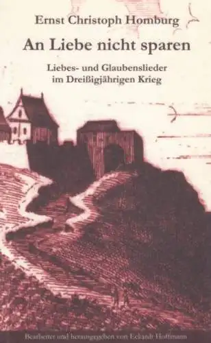 Buch: An Liebe nicht sparen, Homburg, Ernst Christoph. 2007, Eigenverlag