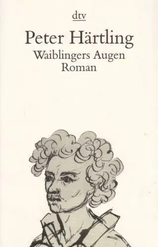 Buch: Waiblingers Augen, Härtling, Peter. Dtv, 1998, Roman, gebraucht, gut