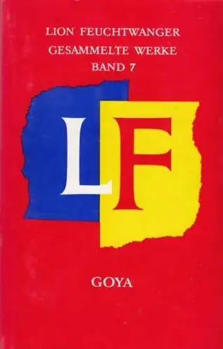 Buch: Goya, Feuchtwanger, Lion. Gesammelte Werke in Einzelausgaben, 1961