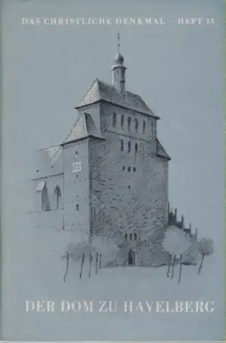 Buch: Der Dom zu Havelberg, Löffler, Fritz. Das Christliche Denkmal, 1954