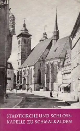Buch: Stadtkirche und Schlosskapelle zu Schmalkalden, Löffler, Fritz. 1972