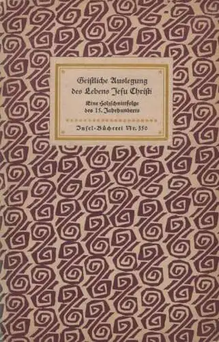 Insel-Bücherei 350, Geistliche Auslegung des Lebens Jesu Christi, Schramm. 1955