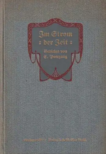 Buch: Im Strom der Zeit, Preczang, Ernst, 1908, J. H. W. Dietz Nachf., Gedichte