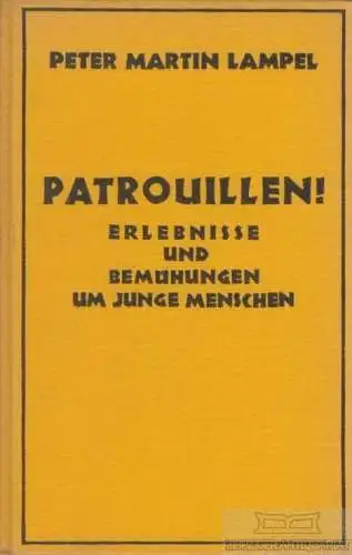 Buch: Patroullien!, Lampel, Peter Martin. 1930, Carl Reißner Verlag