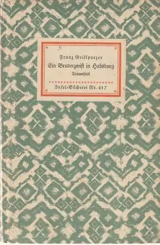 Insel-Bücherei 417, Ein Bruderzwist in Habsburg, Grillparzer, Franz. 1941