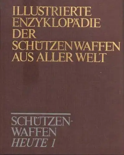 Buch: Schützenwaffen heute (1945 - 1985), Band 1, Wollert, 1988, gebraucht, gut