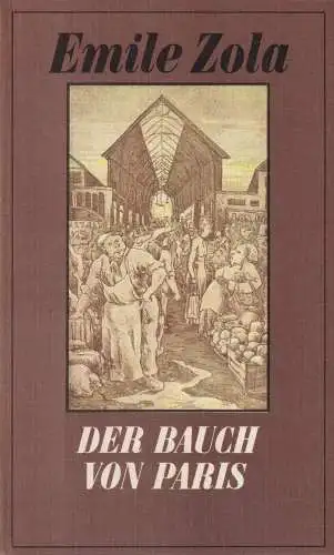 Buch: Der Bauch von Paris, Zola, Emile. Die Rougon-Macquart, 1981, R & L