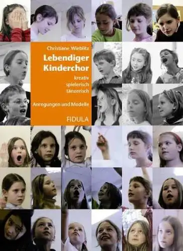 Buch: Lebendiger Kinderchor, Wieblitz, Christiane, 2011, Fidula