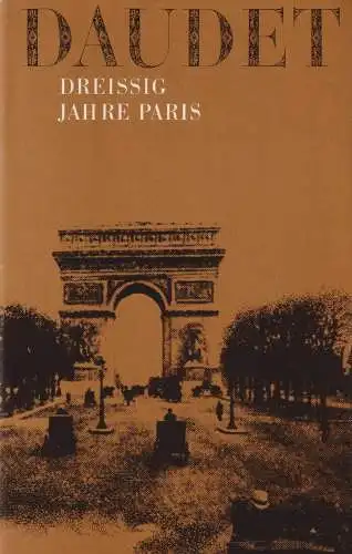Buch: Dreißig Jahre Paris, Daudet, Alphonse. 1982, Gustav Kiepenheuer Verlag