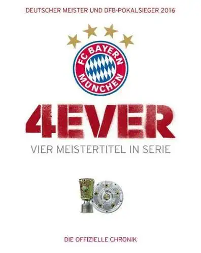 Buch: FC Bayern München - 4ever, 2016, riva, Vier Meistertitel in Serie