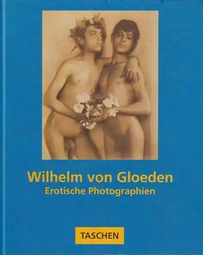 Buch: Wilhelm von Gloeden, Weiermair, Peter, 1993, Benedikt Taschen Verlag
