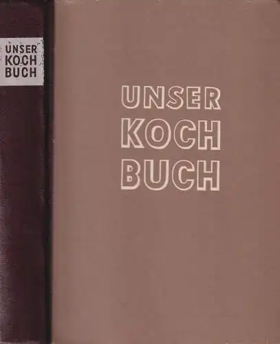 Buch: Unser Kochbuch. Fuchs, Paula-Elisabeth. 1960, Verlag für die Frau