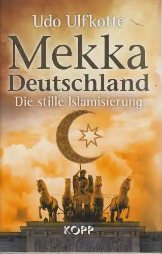 Buch: Mekka Deutschland, Ulfkotte, Udo. 2015, Kopp Verlag, gebraucht, sehr gut