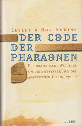Buch: Der Code der Pharaonen, Adkins, Lesley, 2002, Lübbe, gebraucht, sehr gut