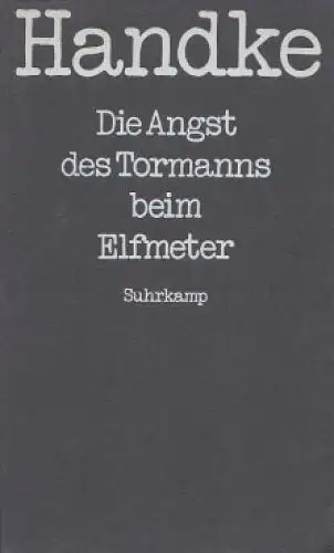Buch: Die Angst des Tormanns beim Elfmeter, Handke, Peter. 1970, Suhrkamp Verlag