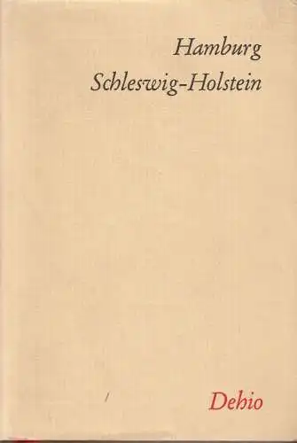 Buch: Handbuch der Deutschen Kunstdenkmäler - Hamburg, Schleswig-Holstein, Dehio