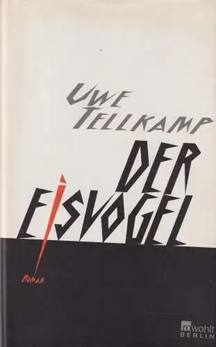 Buch: Der Eisvogel, Roman. Tellkamp, Uwe, 2005, Rowohlt Verlag, signiert