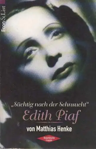 Buch: Edith Piaf, Henke, Matthias. Econ & List Rebellische Frauen, 1998