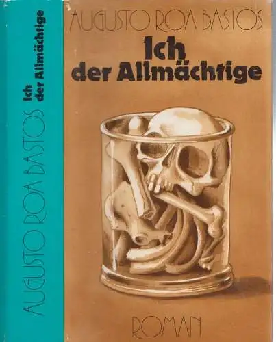 Buch: Ich der Allmächtige, Roa Bastos, Augusto. 1979, Verlag Volk und Welt