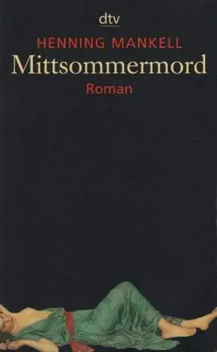 Buch: Mittsommermord, Mankell, Henning. Dtv, 2002, Deutscher Taschenbuch Verlag