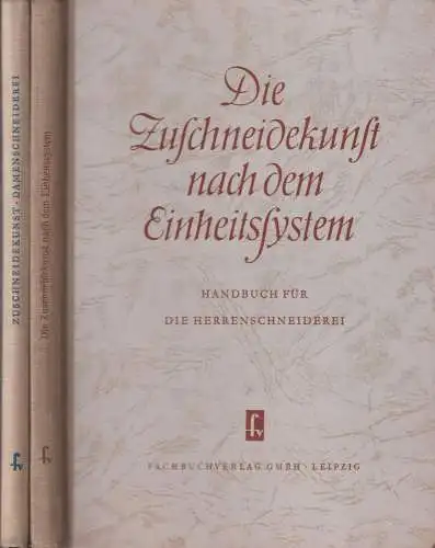 Buch: Die Zuschneidekunst nach dem Einheitssystem 1+2, 1951/1953, Fachbuchverlag